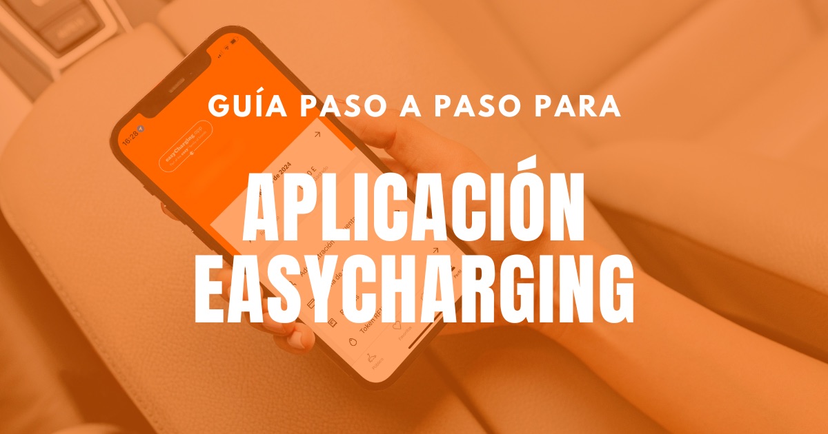Cómo usar la aplicación easyCharging - Una guía paso a paso