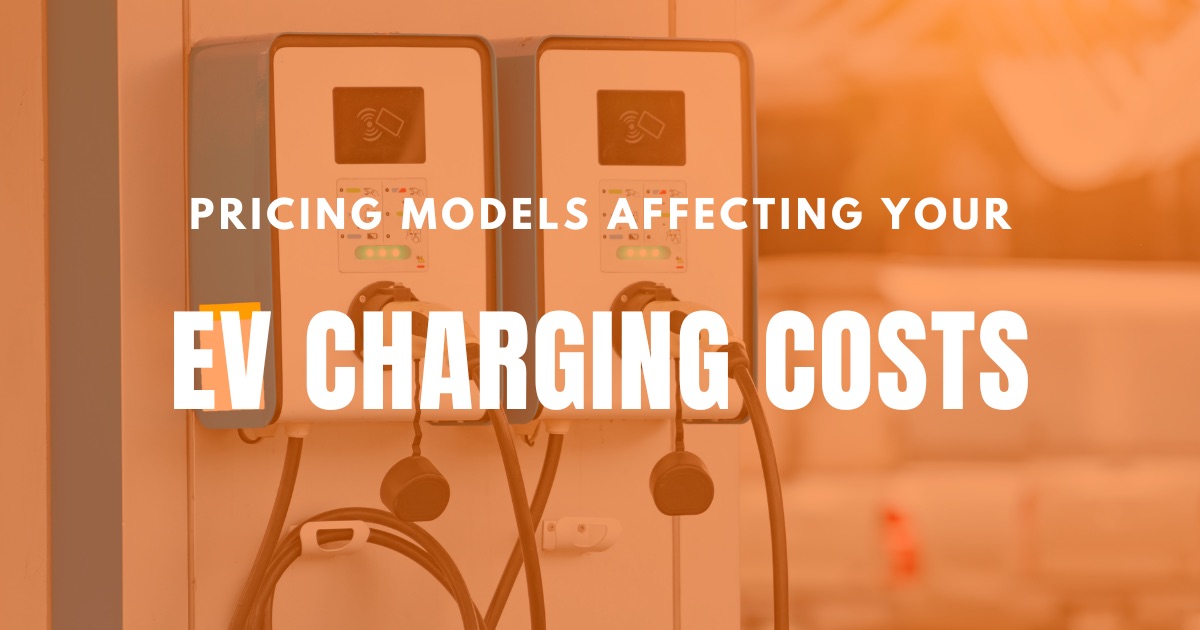 The Cost of EV Charging - Understanding Pricing Models