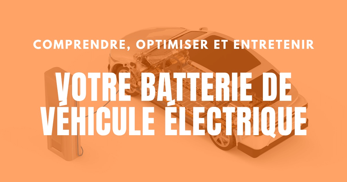 Maîtriser la technologie des batteries pour véhicules électriques pour la durabilité et la performance